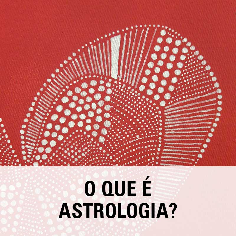 O que é Astrologia?